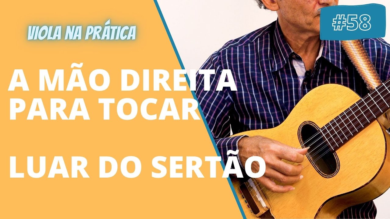 #58 Viola na Prática l Mão Direita para tocar Luar do Sertão