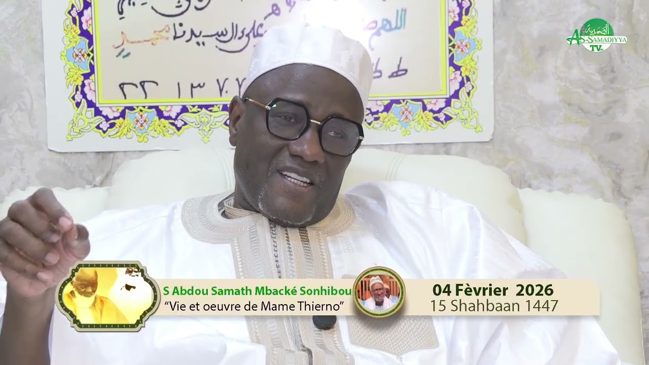 S Abdou Samad Mbacké sur la vie et l’œuvre de Mame Thierno 