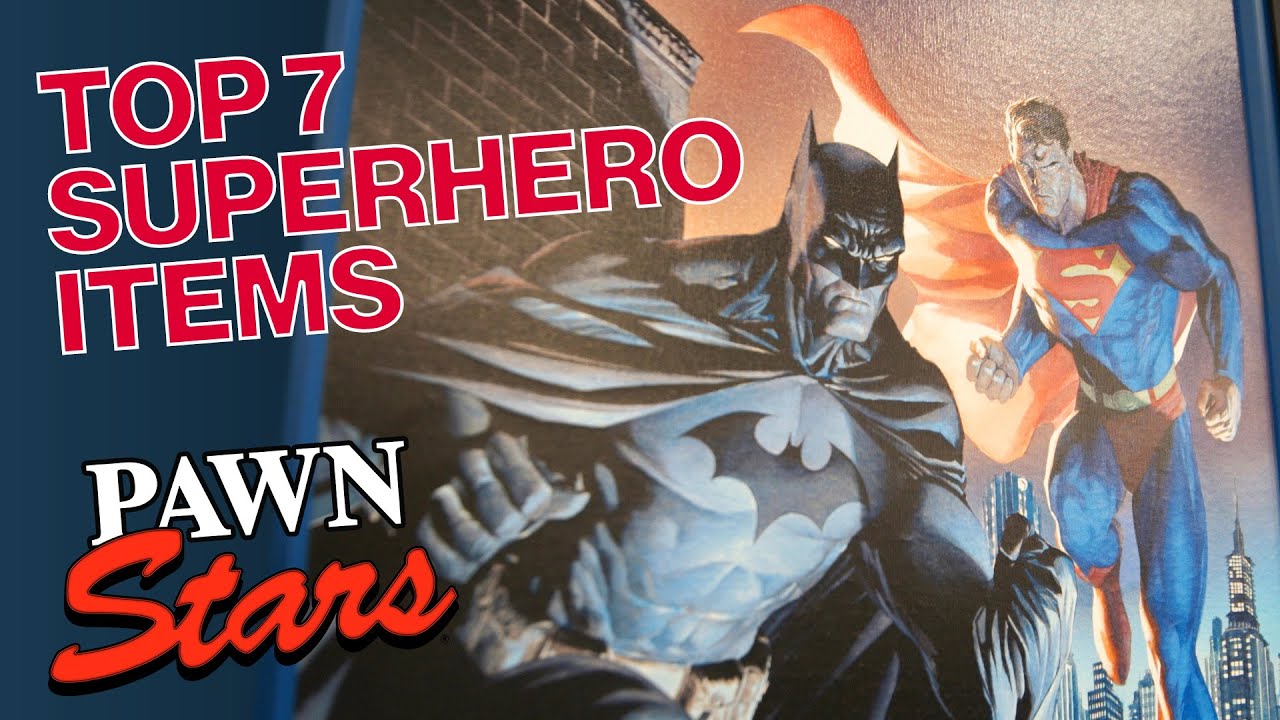 TOP 7 SUPERHERO ITEMS | Pawn Stars