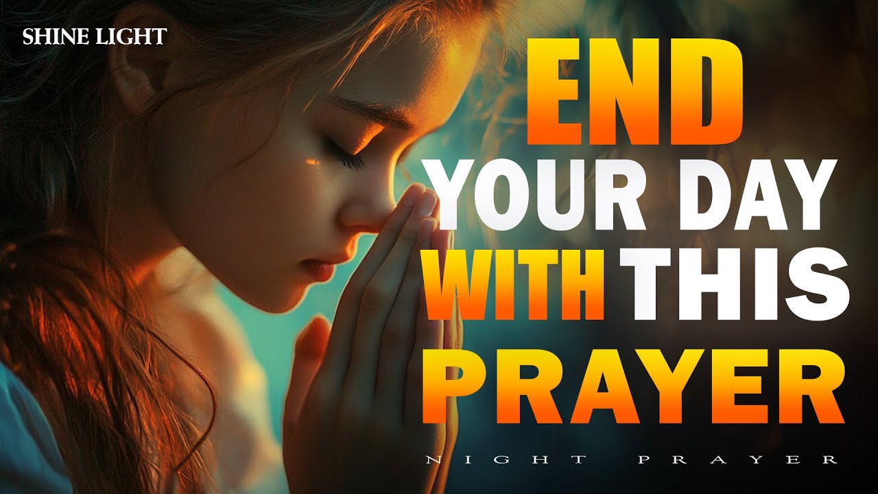 Find Me at the End of My Day | A Gentle Night Prayer Before Sleep | Bedtime Prayer