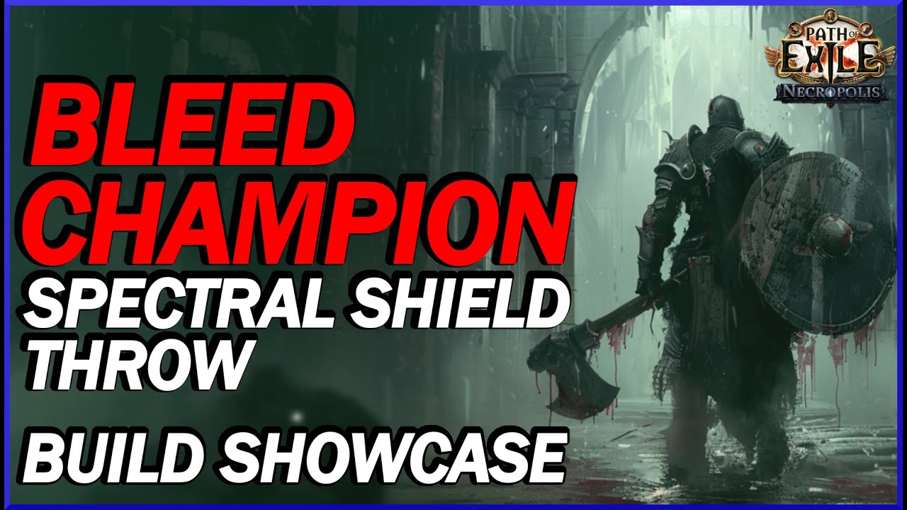[POE 3.24] Shield Charge / Spectral Shield Throw Bleed Explosions Champion! Non-Meta Build Showcase!