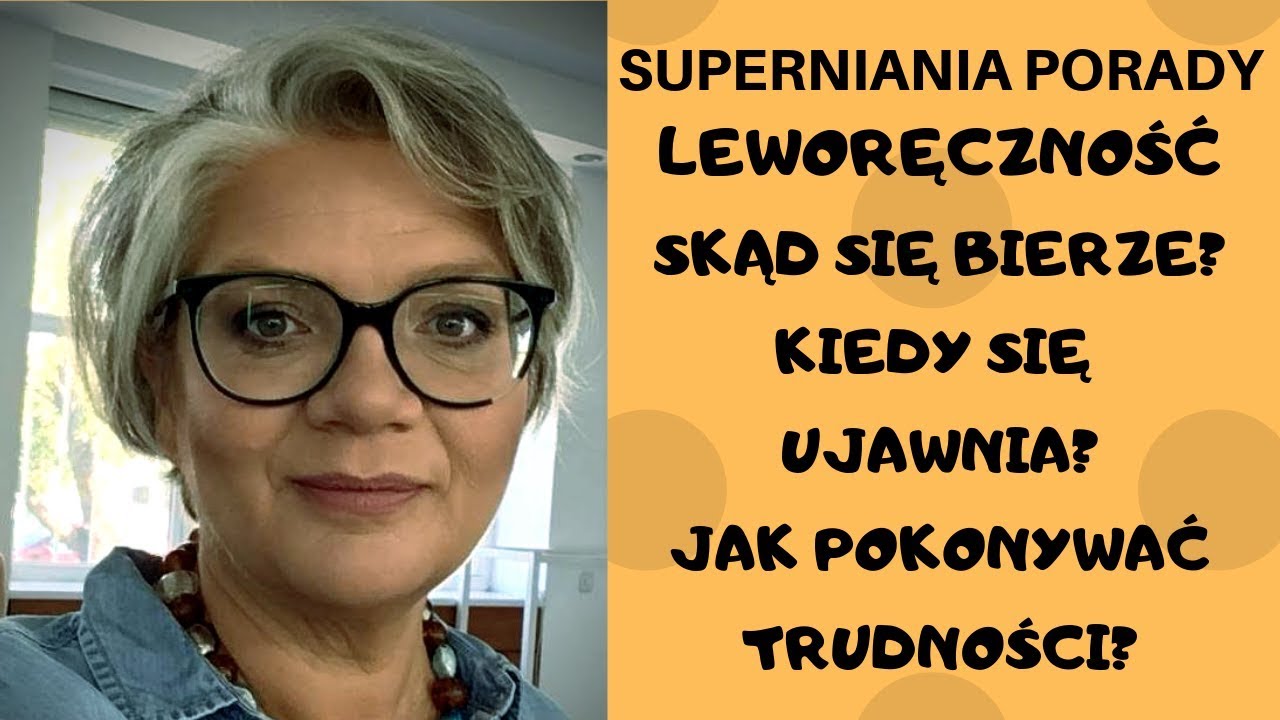 LEWORĘCZNE DZIECKO I PRAWORĘCZNY ŚWIAT - SUPERNIANIA PORADY ODC  30