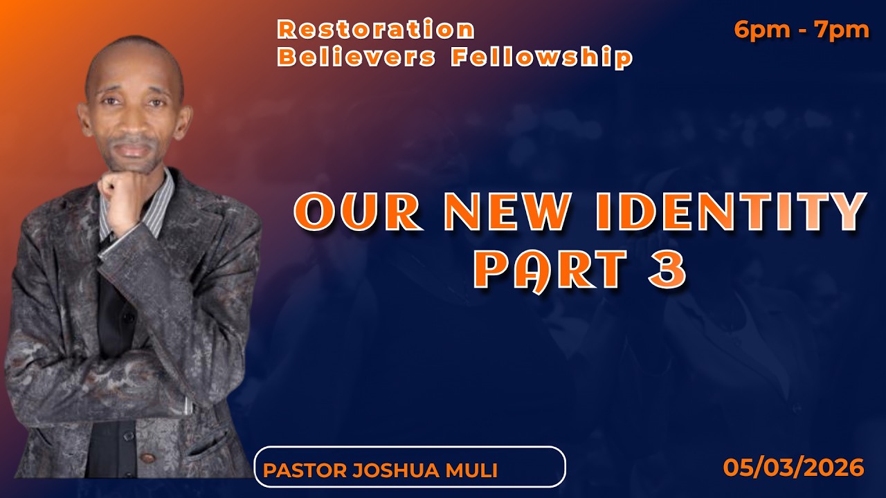 OUR NEW IDENTITY  ( PART 3 )  ( B ) -  PASTOR JOSHUA MULI