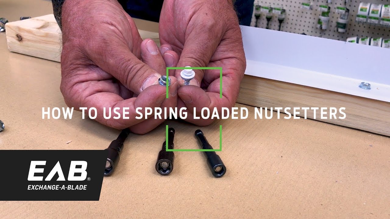 EAB - How To Use Spring Loaded Nutsetters