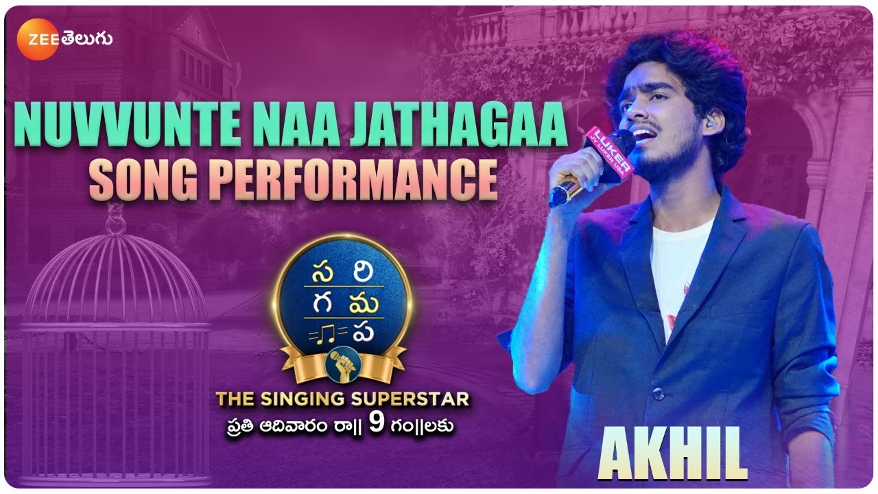 Akhil - Nuvvunte Naa Jathagaa Full song Performance | SaReGaMaPa - The Singing Superstar | ZeeTelugu