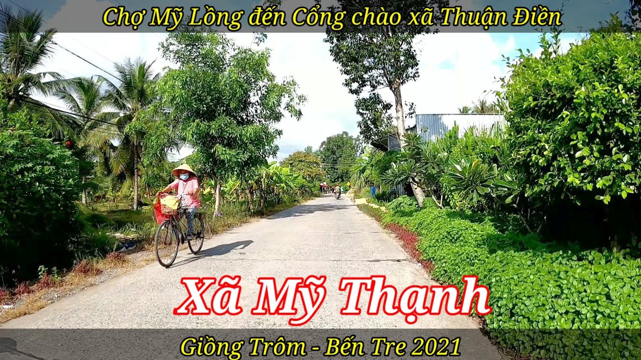 Xã Mỹ Thạnh - Giồng Trôm - Bến Tre 2021