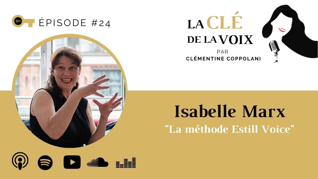 E24 La M&eacute;thode Estill Voice avec Isabelle Marx