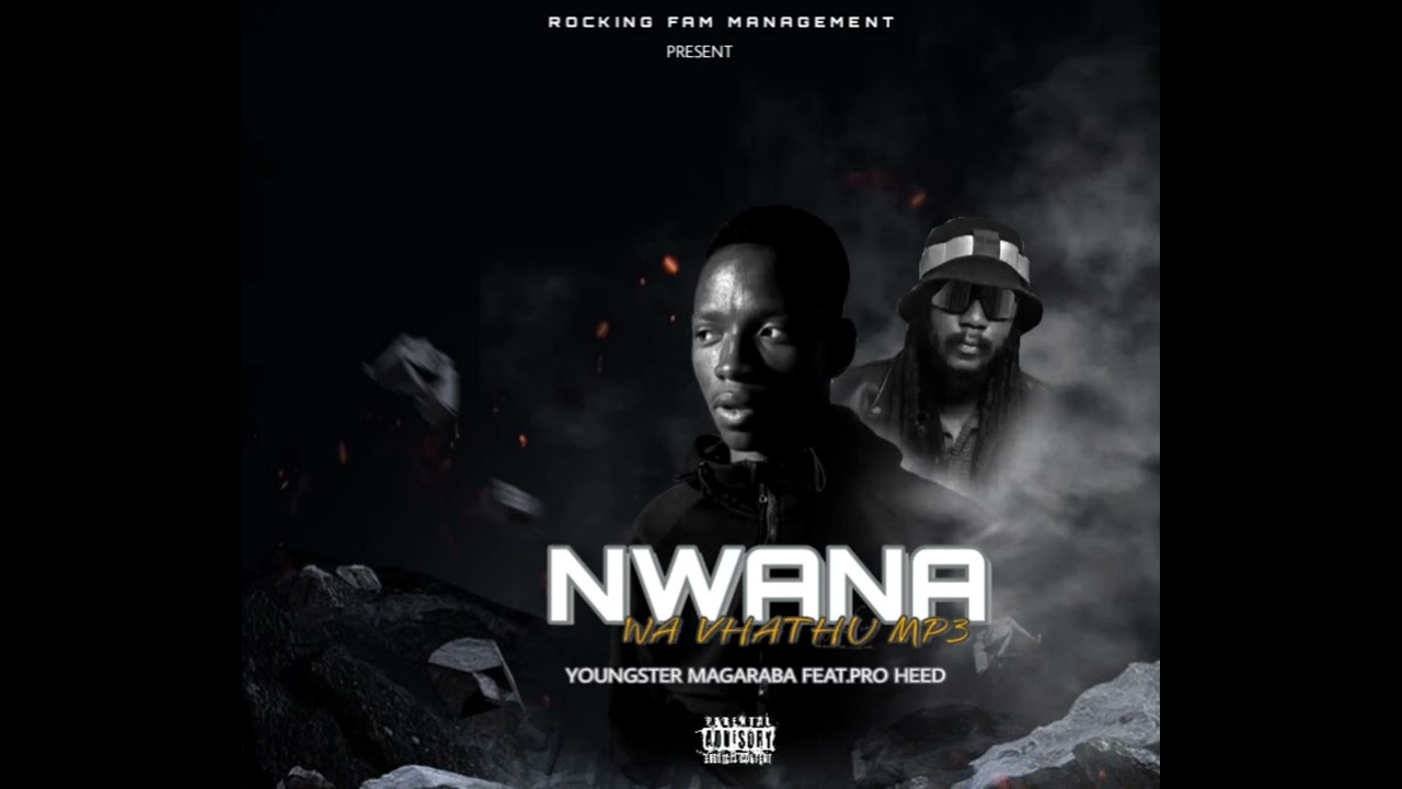 Nwana wa vhathu Youngster magaraba Ft. ProHeed & vision Diego 