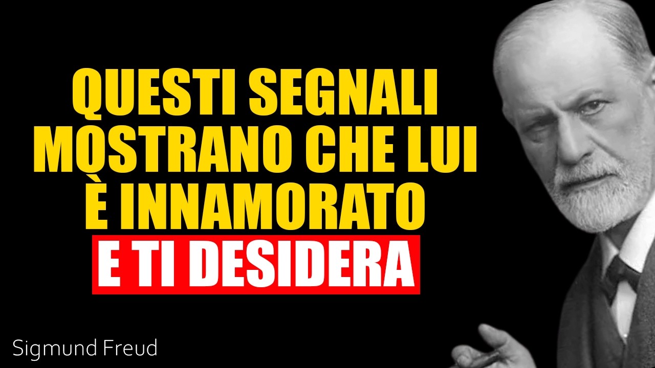 6 segnali psicologici che indicano che un uomo è innamorato e ti desidera |  Sigmund Freud