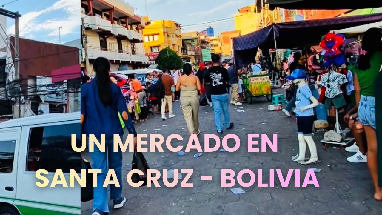 AS&Iacute; ES UN MERCADO EN BOLIVIA 🇧🇴| Santa Cruz