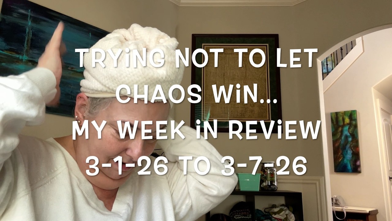 My Week In Review 3-1-26 To 3-7-26