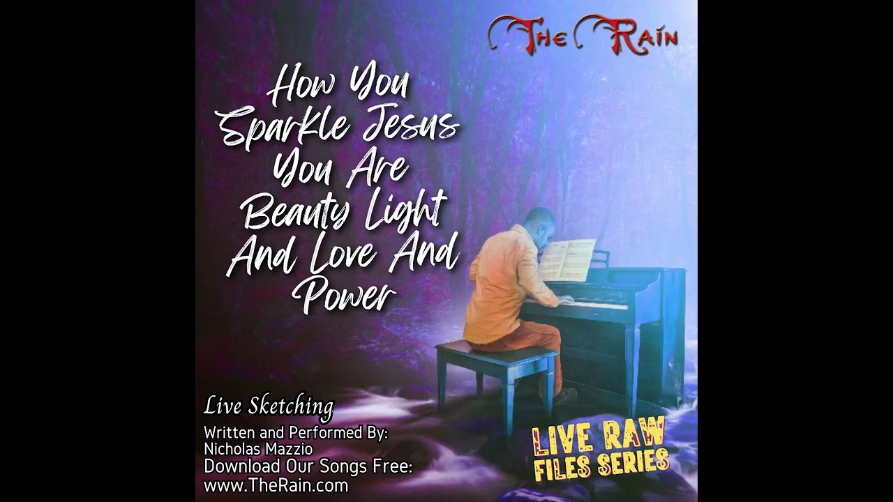 Q4 168 How You Sparkle Jesus 36TCd103 Q Nicholas Mazzio Lauren Mazzio The Rain