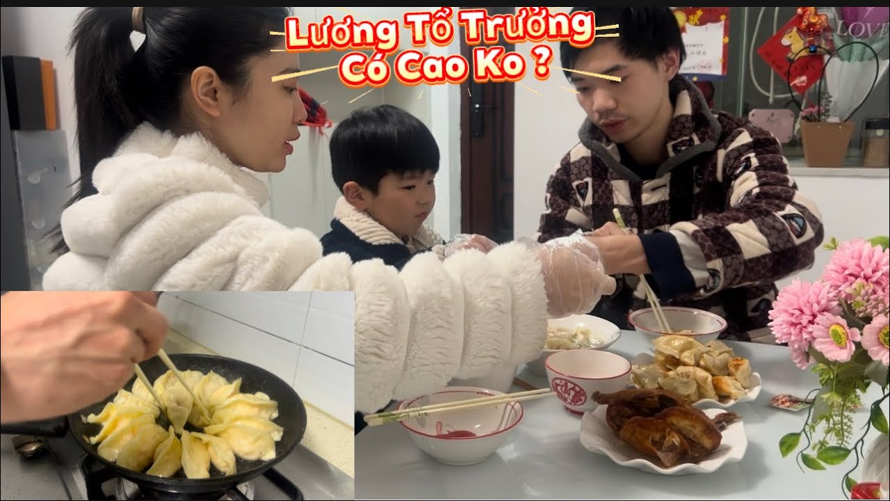 Chia Sẻ Công Việc Và Lương Tổ Trưởng Của Chồng Trung ,Trời Mưa Thất Nghiệp 2 Vợ Chồng Gói Sủi Cảo Ăn