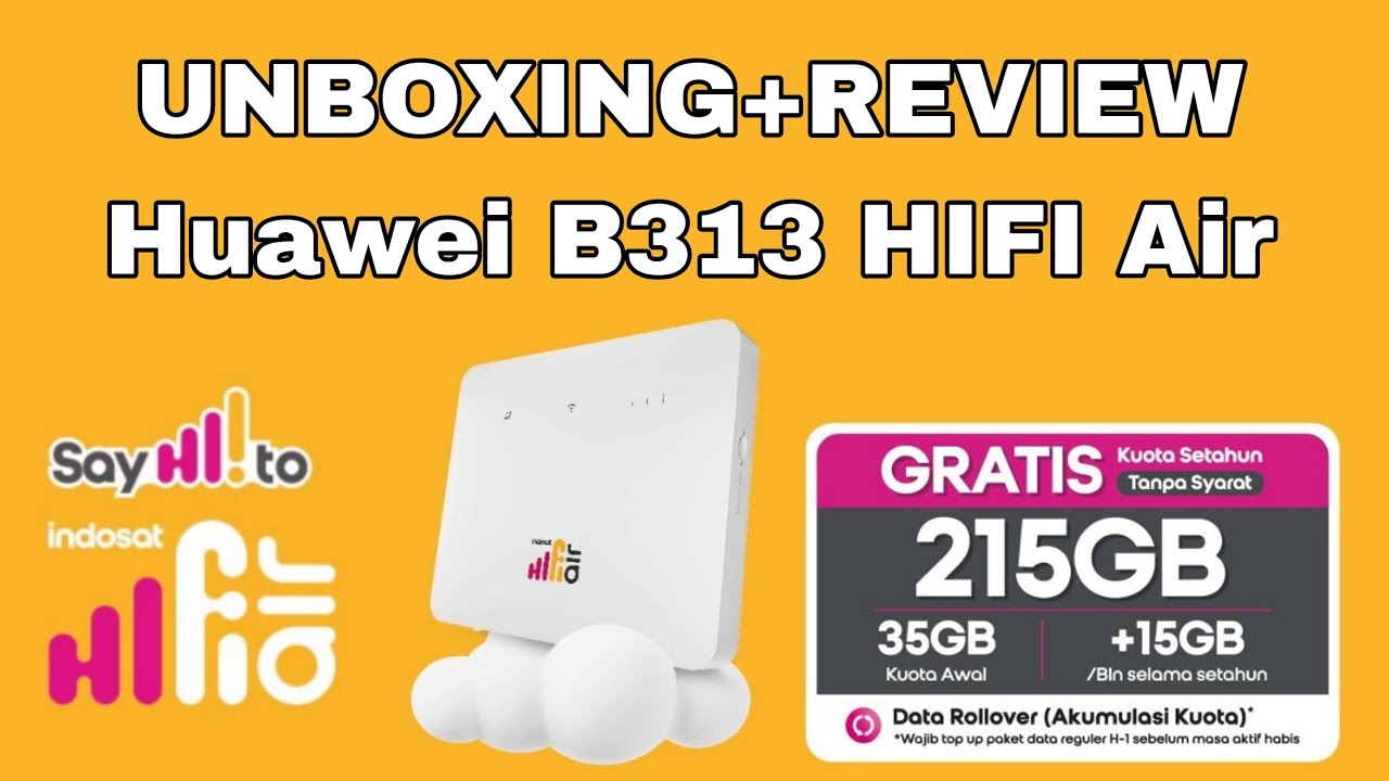 Unboxing + Review Modem Indosat Hifi Air Huawei B313 Star H3 Unlock All Operator