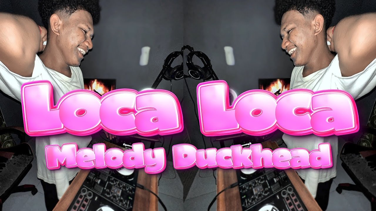 LOCA LOCA X MELODY DUCKHEAD || NEW KANCINGAN REMIX || BRIYAN FERNANDEZ 🔥🔥