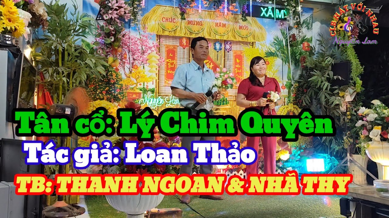 Tân cổ: Lý Chim Quyên, Tác giả: Loan Thảo, TB: THANH NGOAN & NHÃ THY 