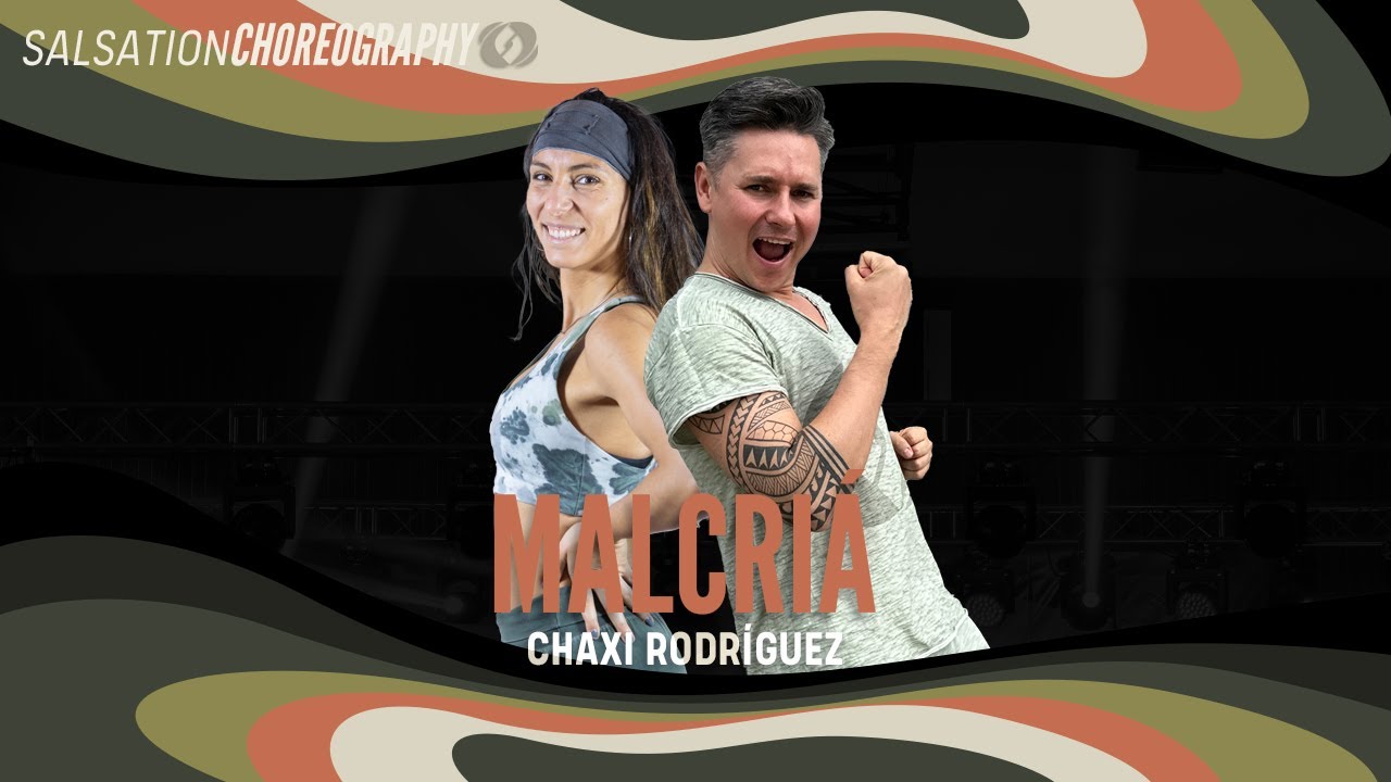 Malcriá - Salsation® Choreography by SET Chaxi Rodriguez