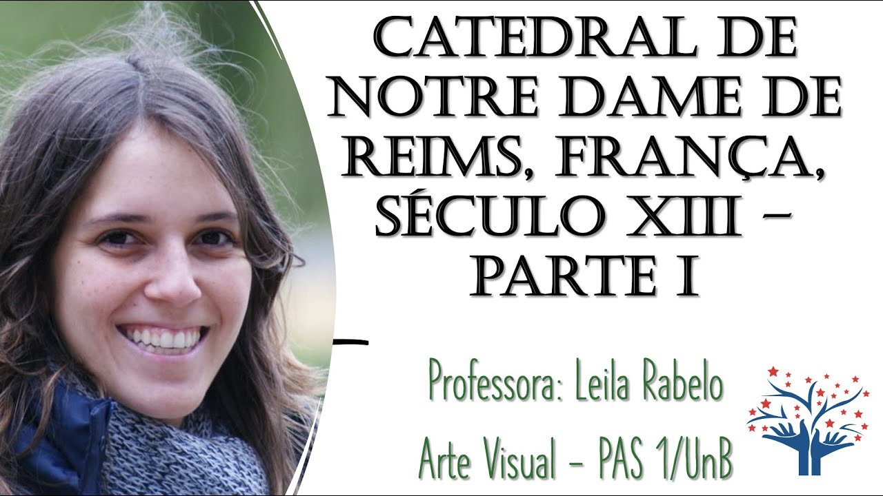 PAS 1: Análise  da Catedral de Notre Dame de Reims - França - parte 1 - FOCO NAS OBRAS