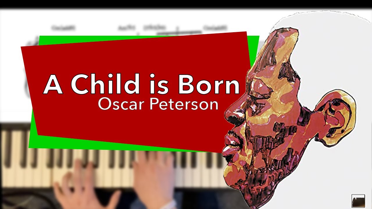 Oscar Peterson - A Child is Born | Jazz Piano Transcription