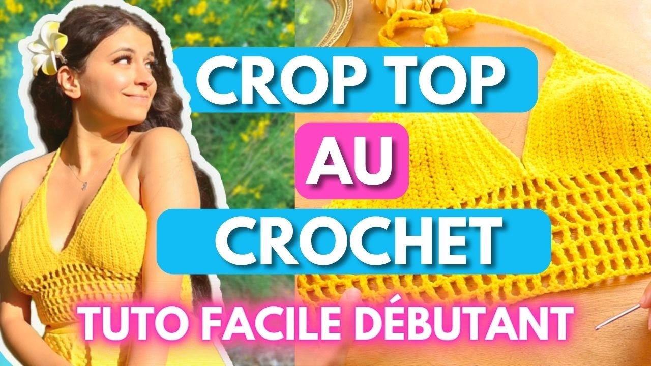 Tuto d&eacute;butant : Bralette crop top au crochet (tr&egrave;s facile) - Toutes tailles + Ebook gratuit 🧶
