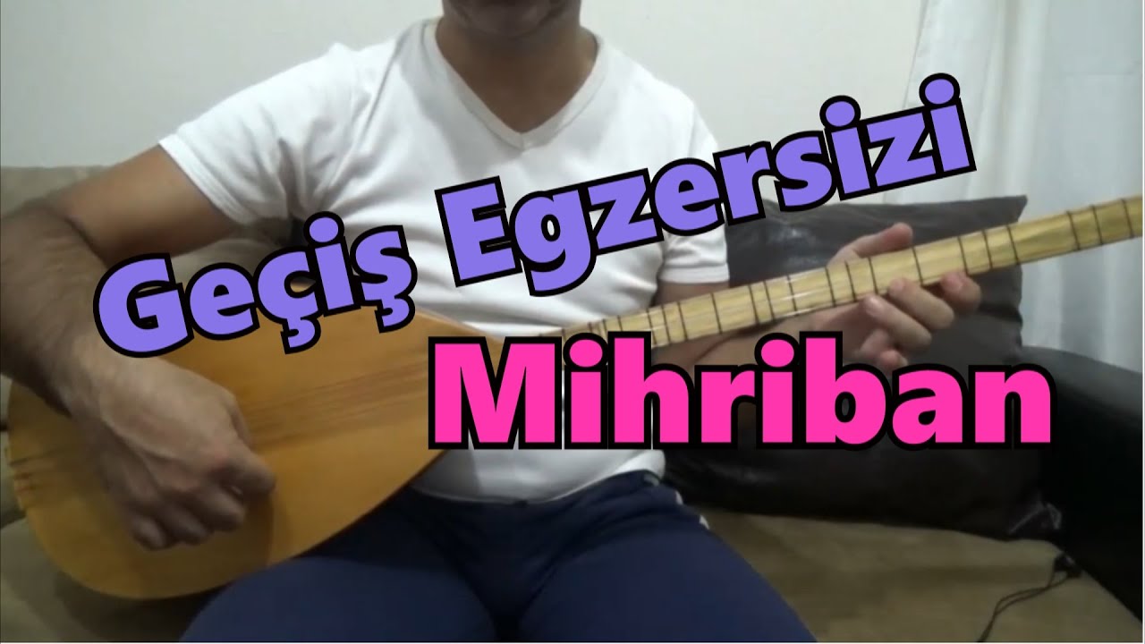 Saz Çalışma Parmak Egzersizi ( Mihriban Geçişler )