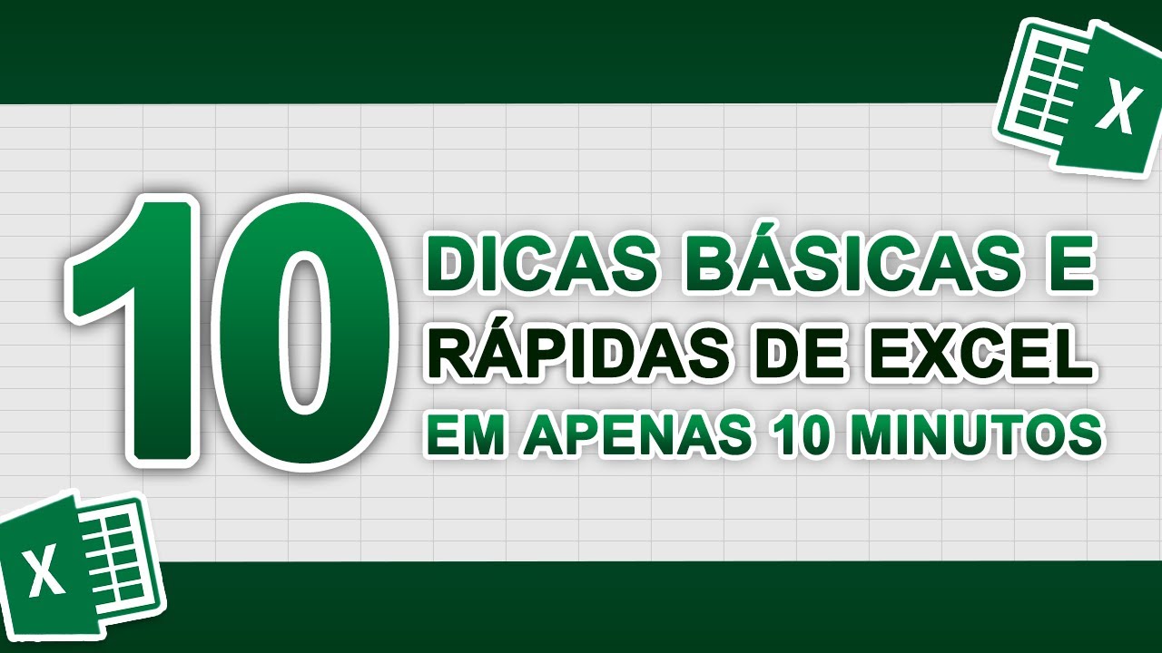 10 Dicas B&aacute;sicas e R&aacute;pidas de Excel em 10 Minutos