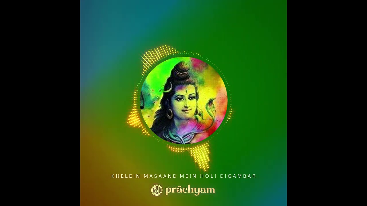 Holi Song | Khelien Masane Mein Hori Digambar | Prachyam