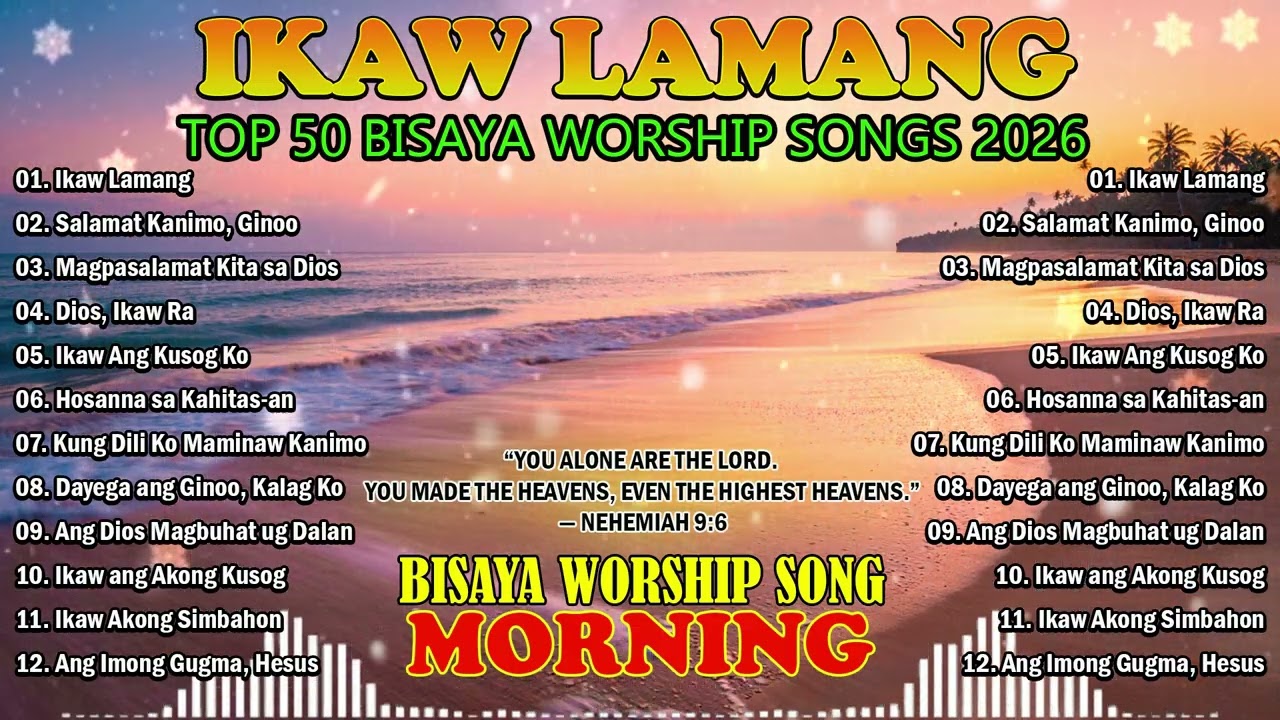 MORNING BISAYA WORSHIP SONGS | Cebuano Praise & Worship for Prayer, Strength and Devotion 2026