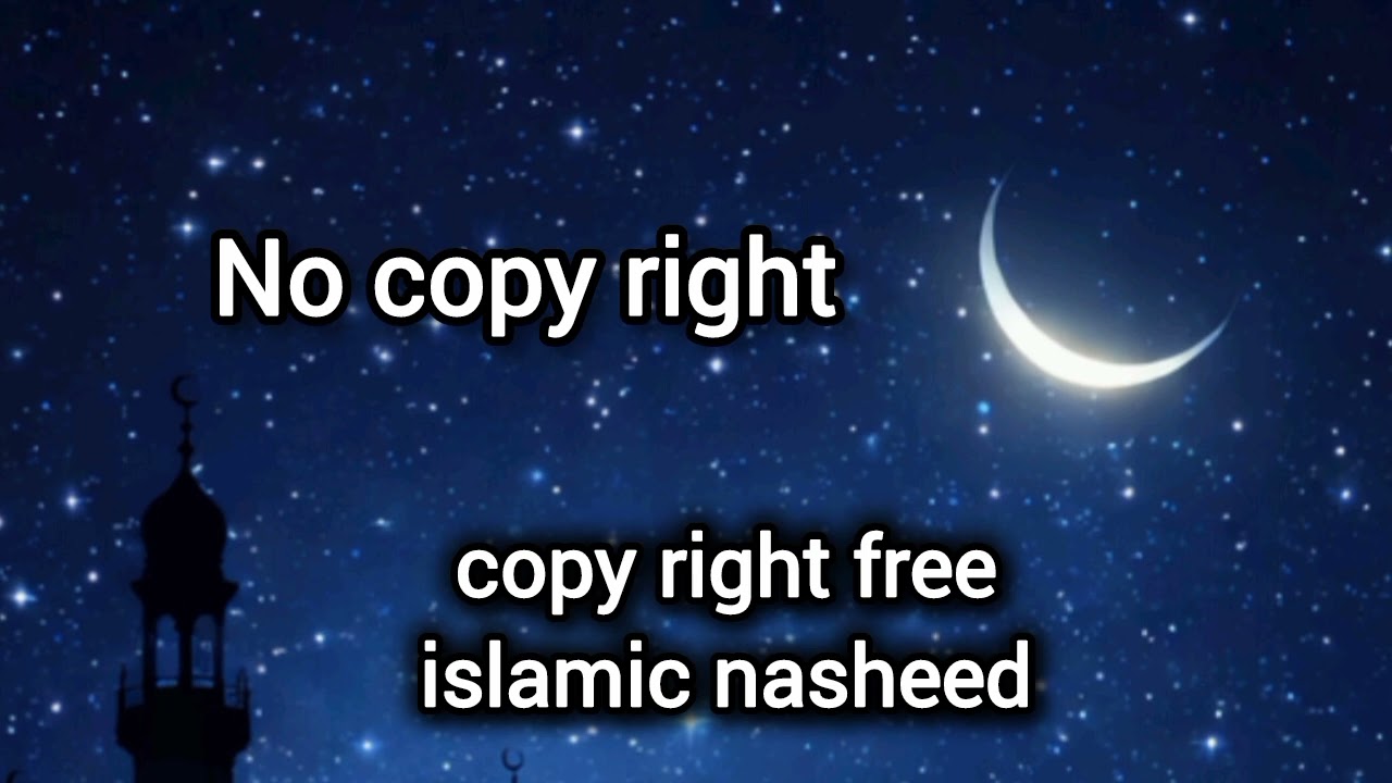 No copy right islamic nasheed #youtub#copyrigtfree