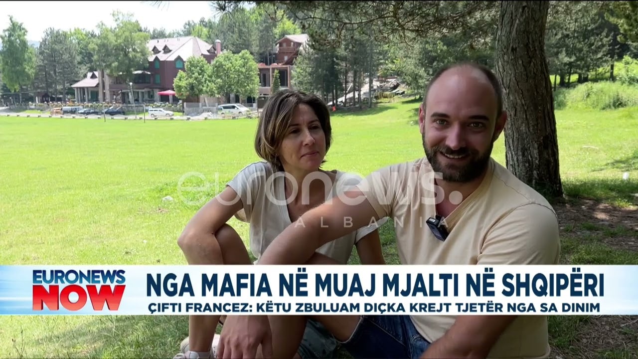 Nga mafia në muaji mjalti në Shqipëri, çifti francez: Këtu zbuluam diçka krejt tjetër nga sa dinim