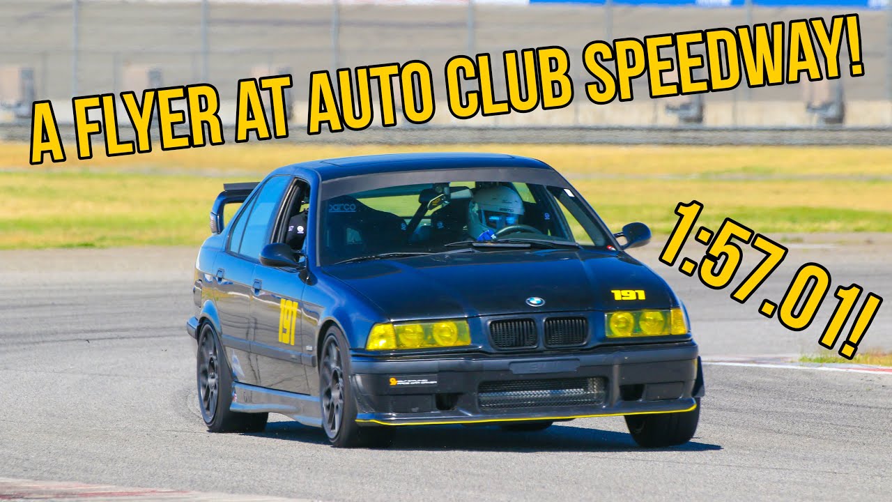 E36 M3 - Auto Club Speedway - Roval - 1:57.01