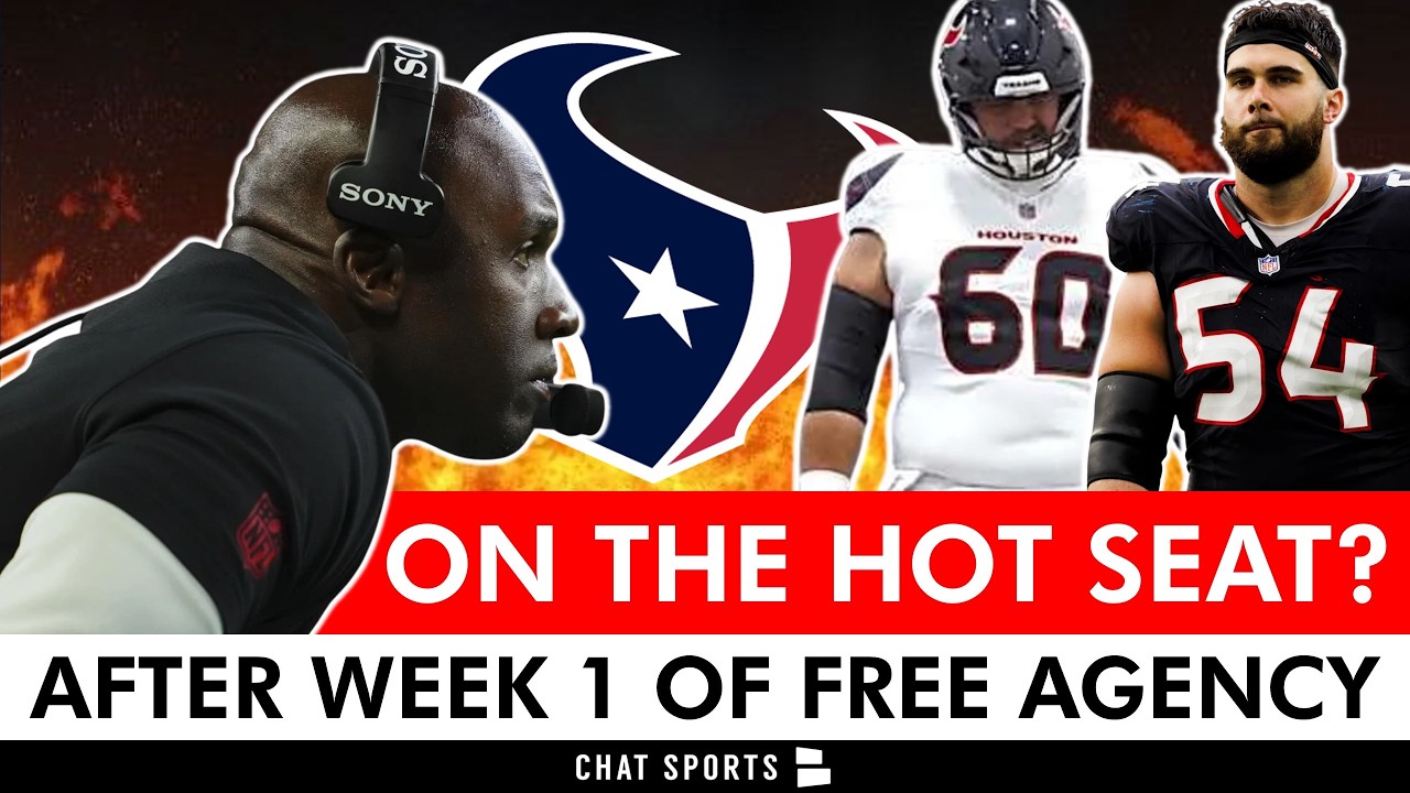Houston Texans ON THE HOT SEAT After The Recent Texans Signings In NFL Free Agency