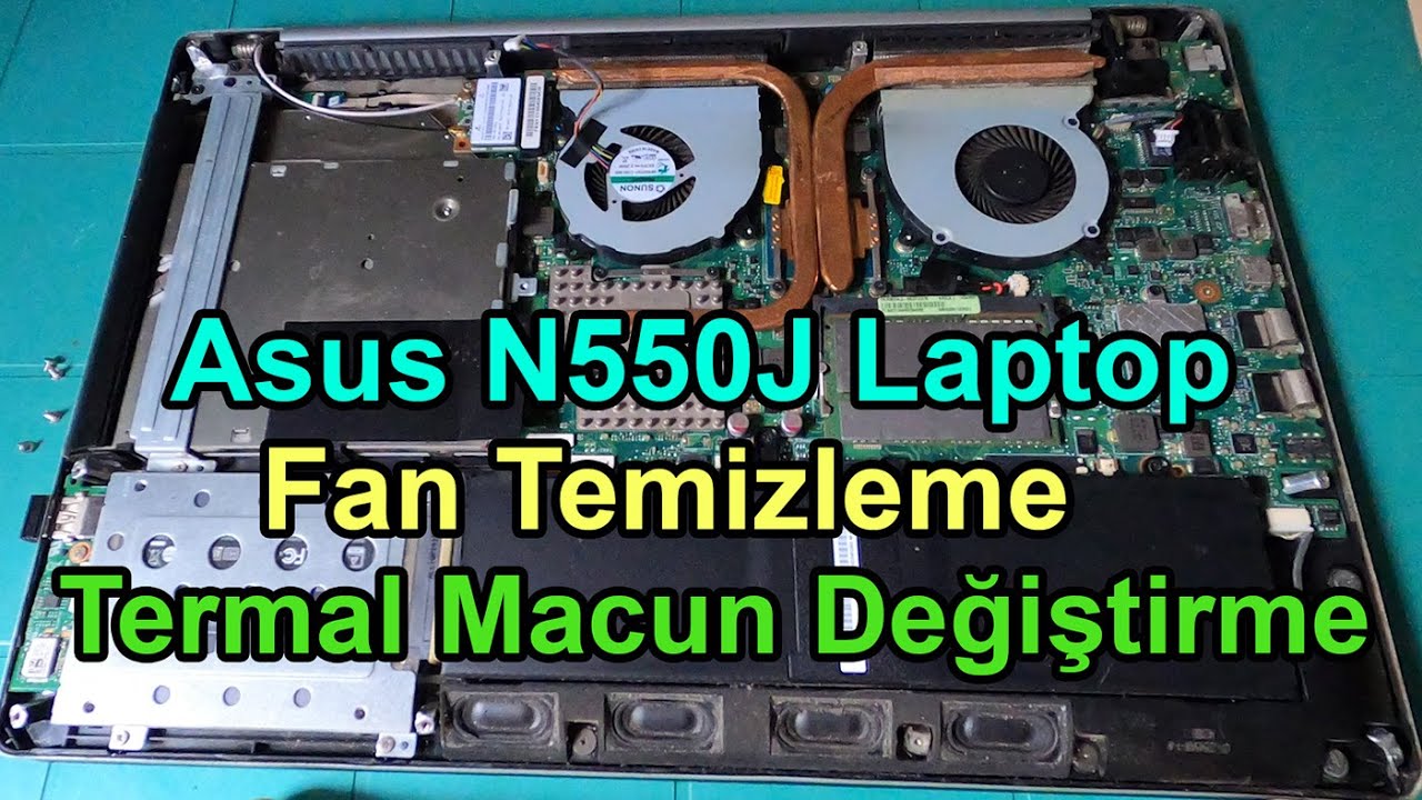 Asus N550J Laptop Termal Macun Değişimi Fan Temizleme