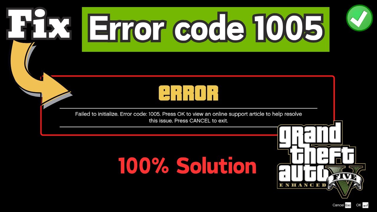 GTA 5 failed to initialize Error code 1005 Fix