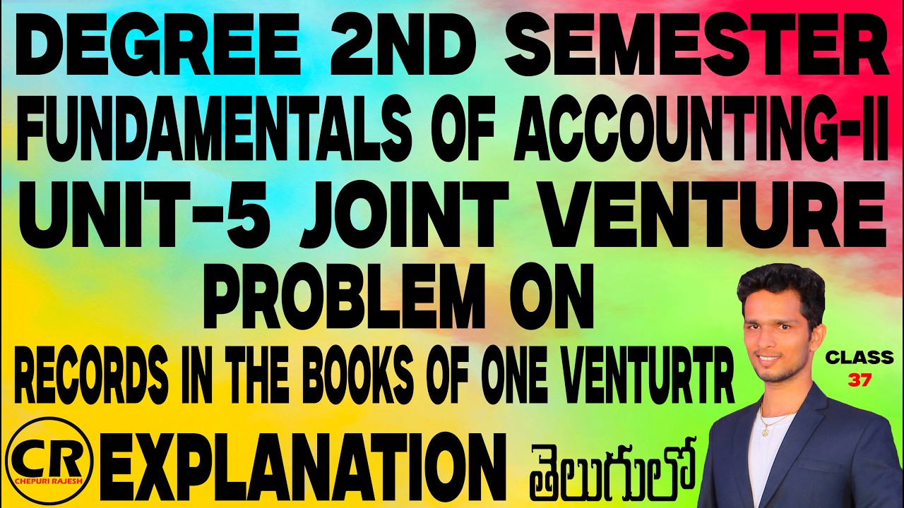 Degree 2nd Semester Accounts Unit-5 Joint Venture Problem On Records In The Books Of One Venturer.