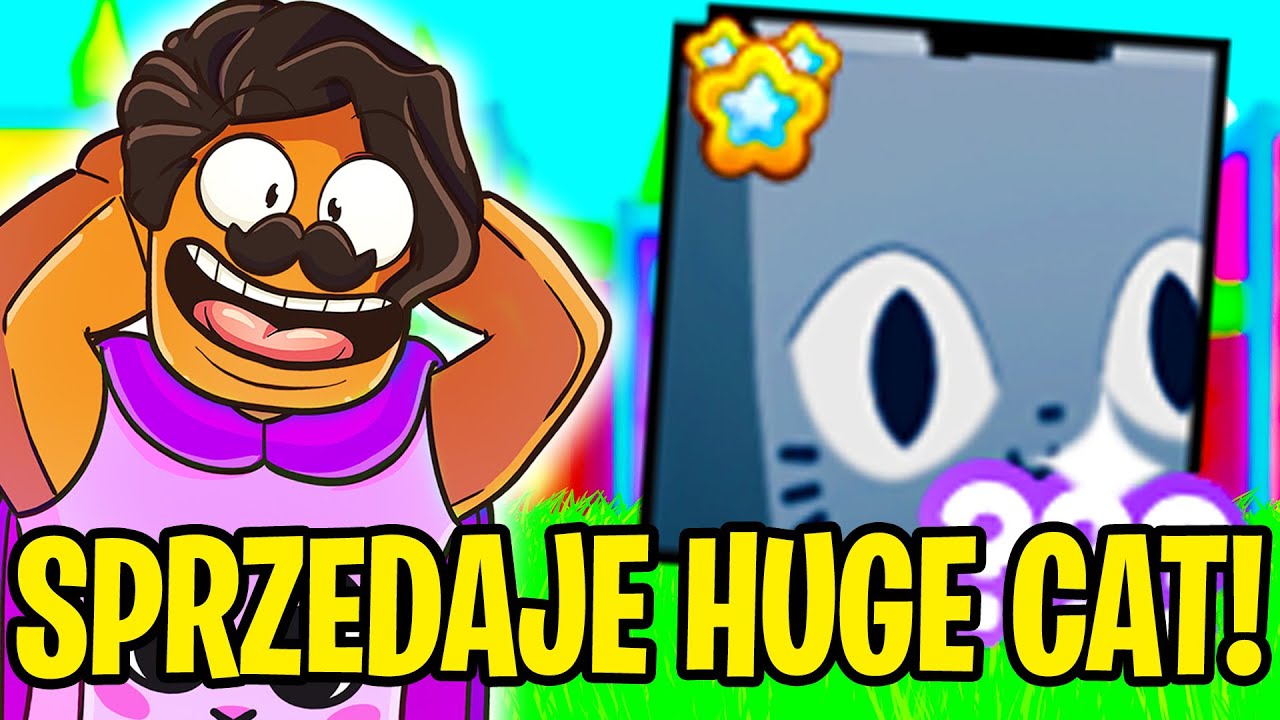 PRÓBOWAŁEM SPRZEDAĆ MOJEGO HUGE CAT I STAŁO SIĘ TO... w Pet Simulator X