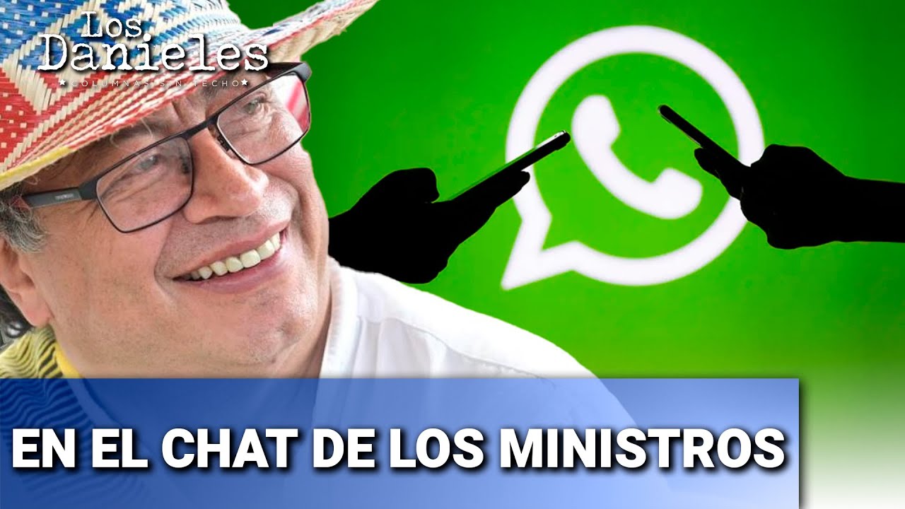Peleas, renuncias y caos en el WhatsApp de ministros | Daniel Samper Ospina