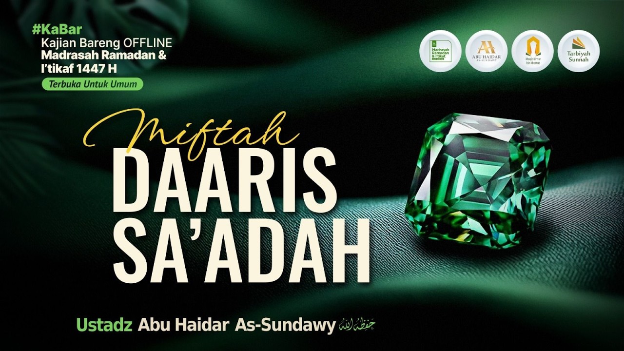 [LIVE] Miftah Daaris Sa'adah - Ustadz Abu Haidar As-Sundawy حفظه الله