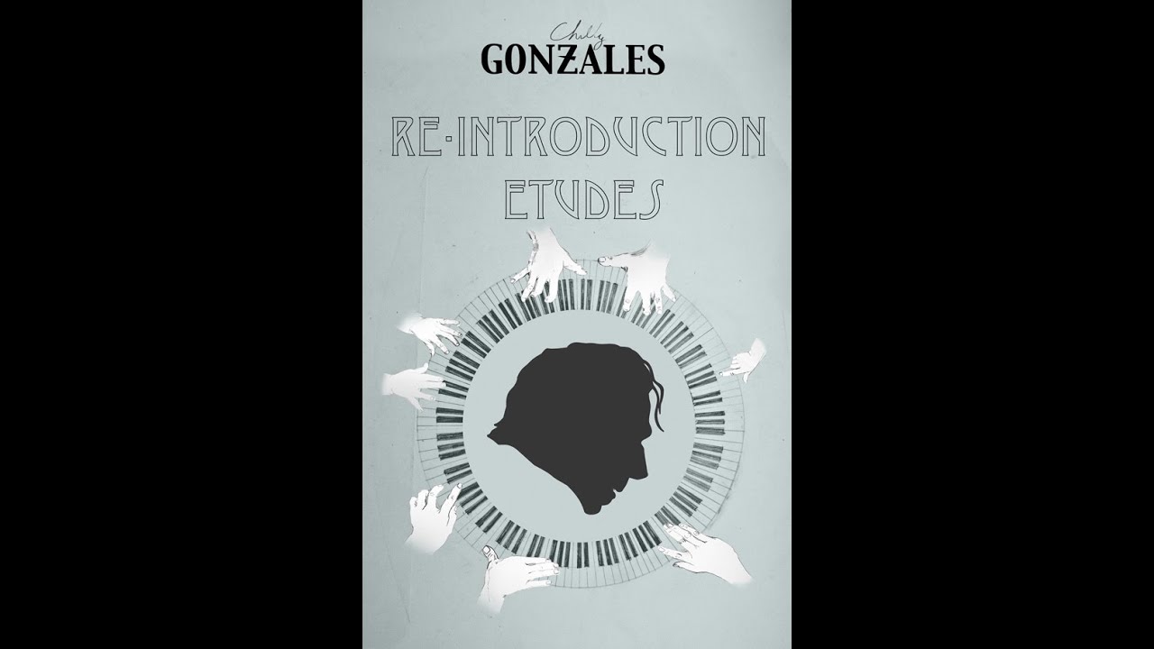 Chilly Gonzales / Re Introduction Etudes / Climbing and Falling