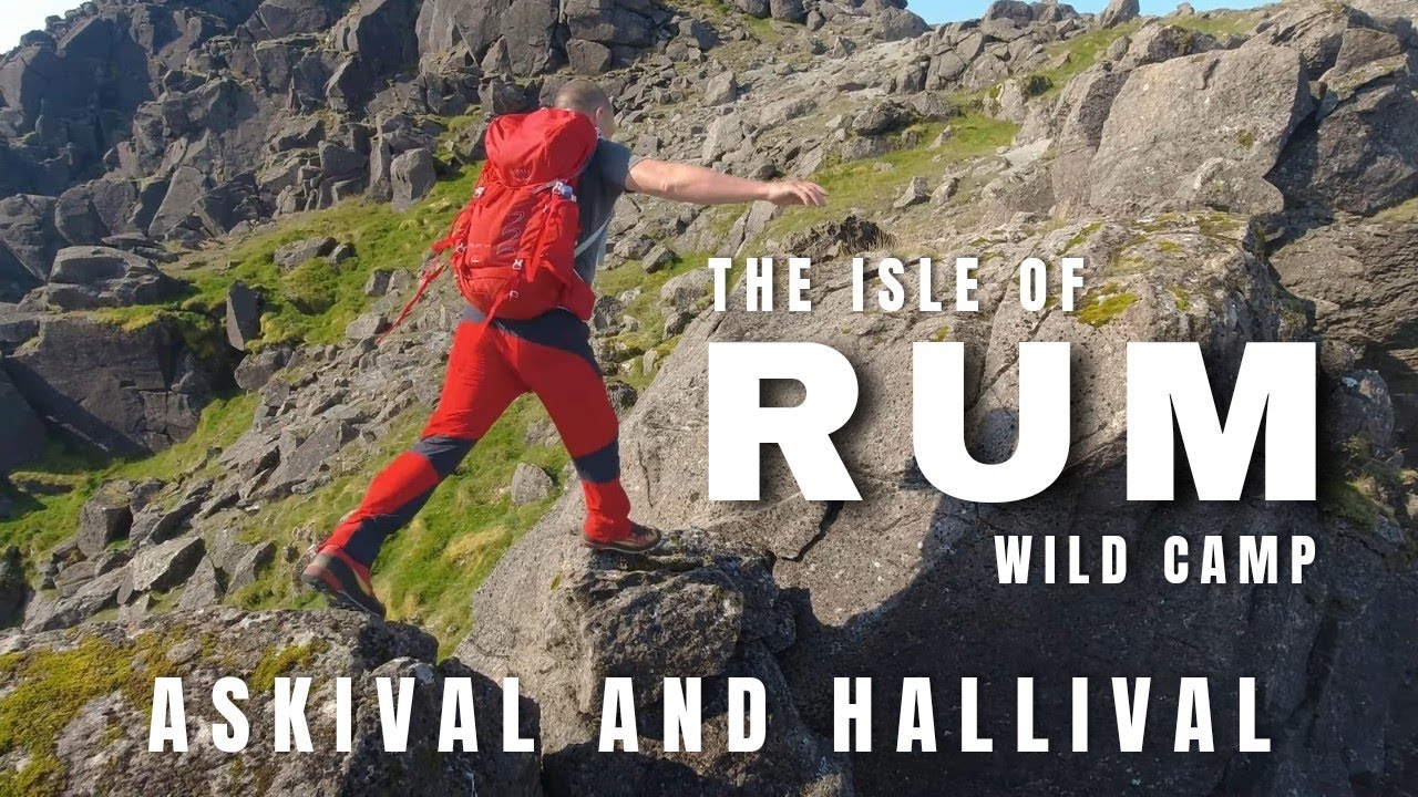 ASKIVAL & HALLIVAL - Wild on RUM -  Summit scrambles and wild camp