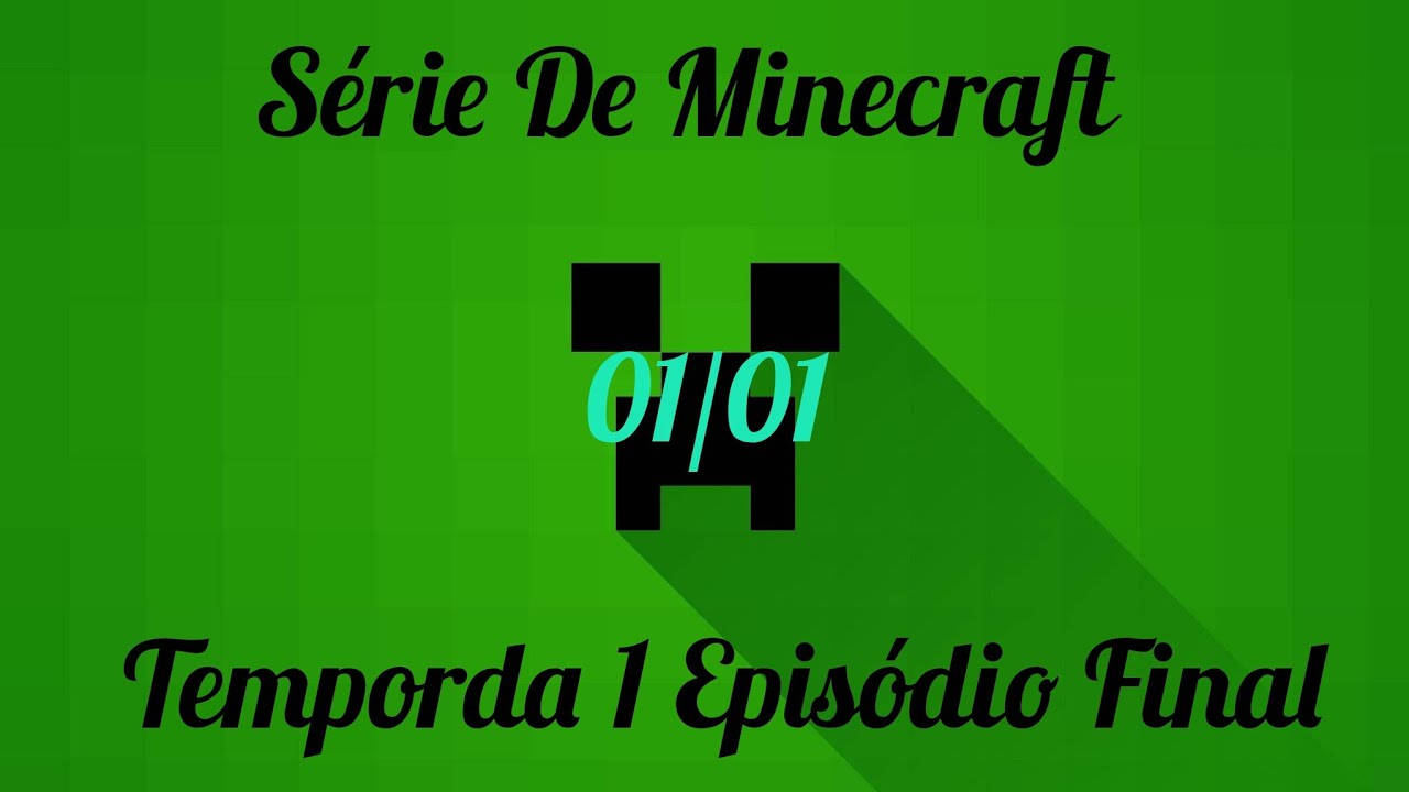 ( Episódio Final ) Serie De Minecraft Sem Criativo T1 E15