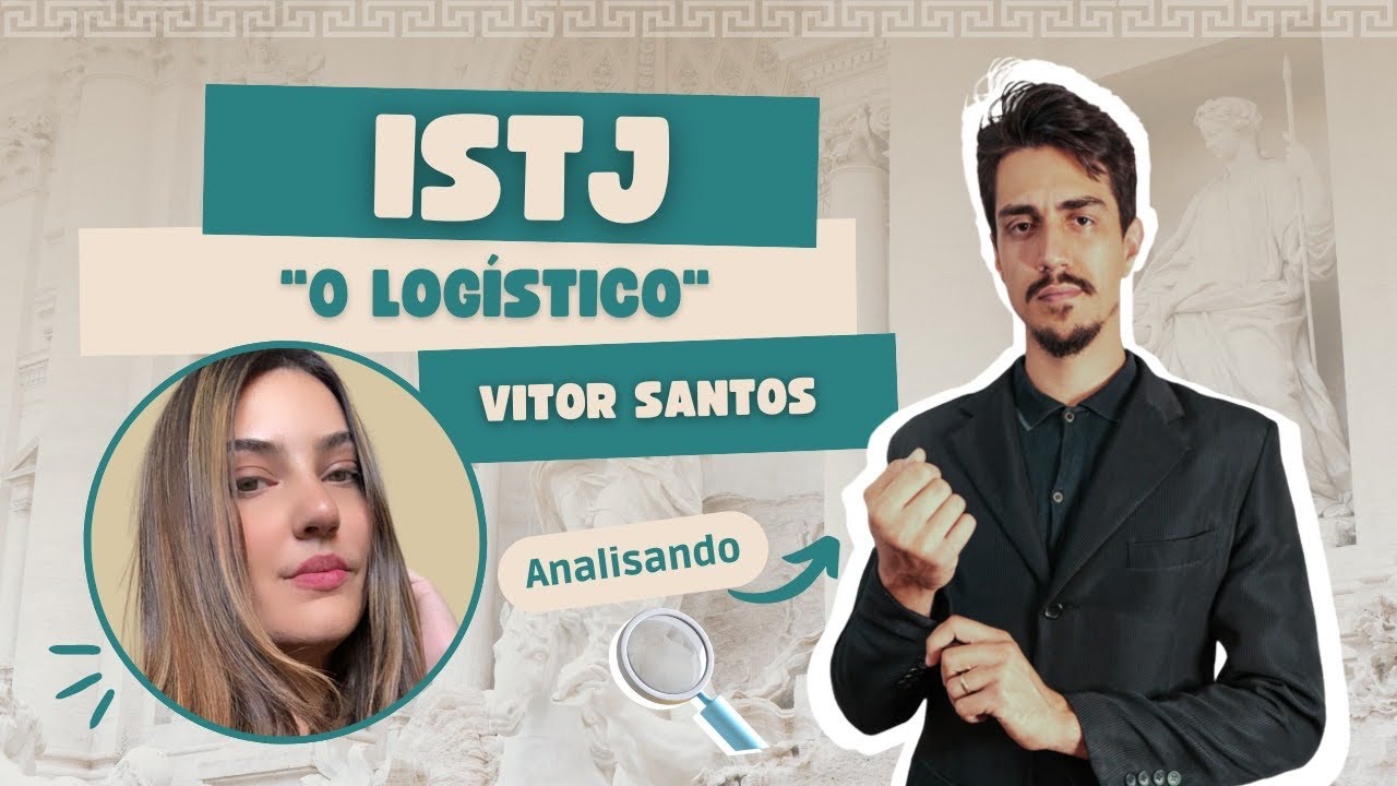Personalidade ISTJ: [Inspetor]analisando Vitor Santos