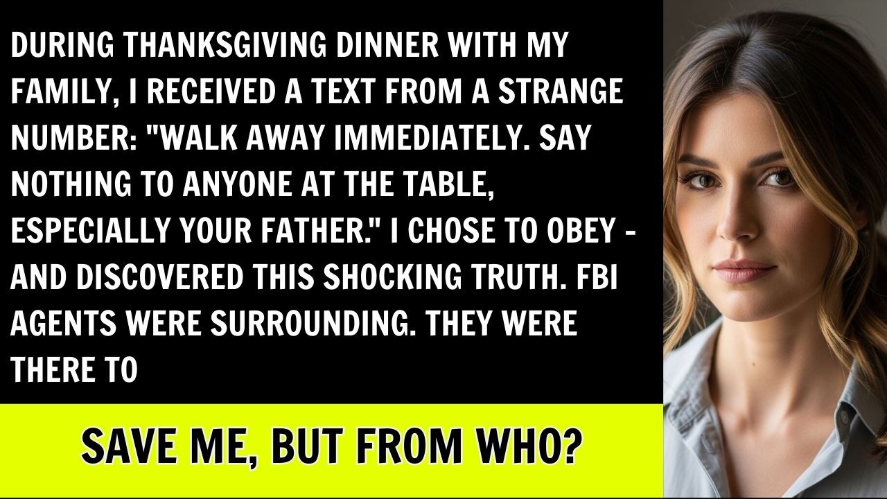 During Thanksgiving Dinner I Received A Text- 'Walk Away Immediately, Say Nothing To Anyone'...