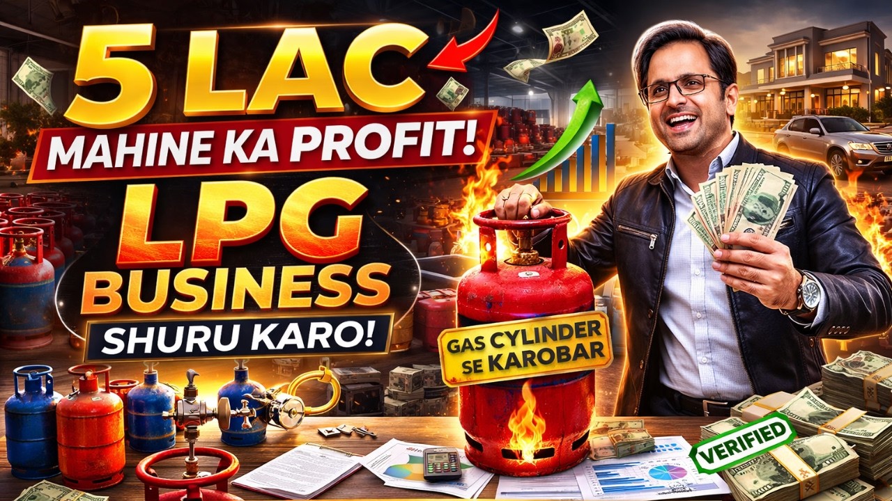 LPG Cylinder Business Plan | Rs 5 Lac Monthly Profit | How to Start Gas Cylinder Business in 2026
