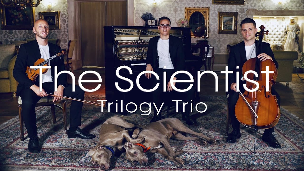 Coldplay - The Scientist (Violin, Cello & Piano) - Trilogy Trio