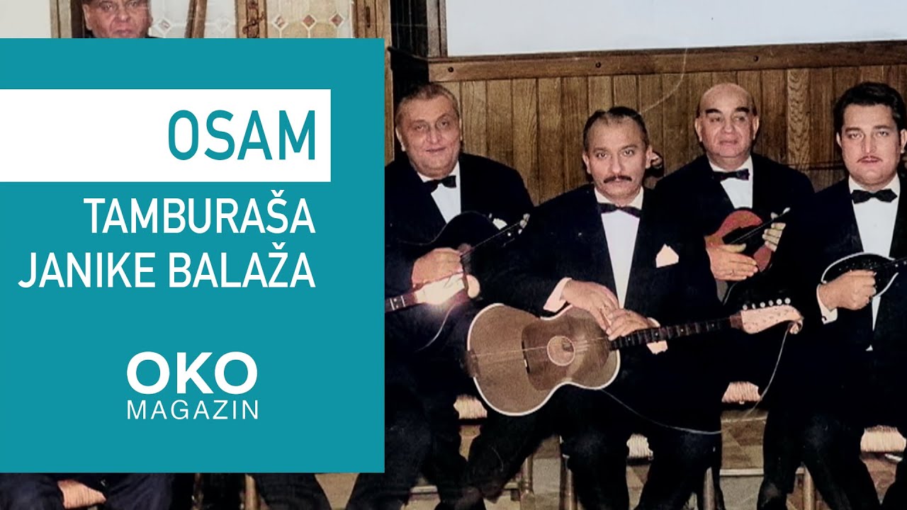 Oko magazin: Oko magazin: Osam tamburaša Janike Balaža