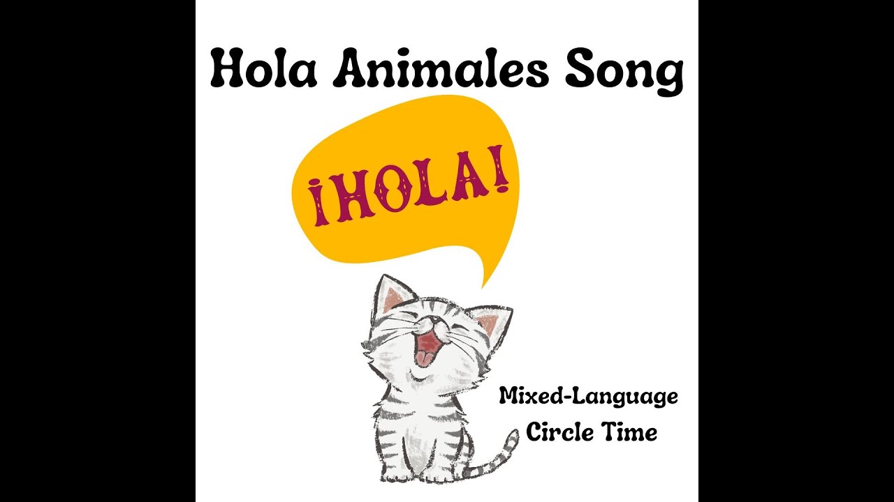 Hola Animales Song!: Preschool Learning: Kindergarten Learning: Toddler Learning: Circle Time Song
