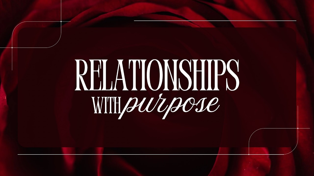 Relationships With Purpose - Pastor Sheila Floyd