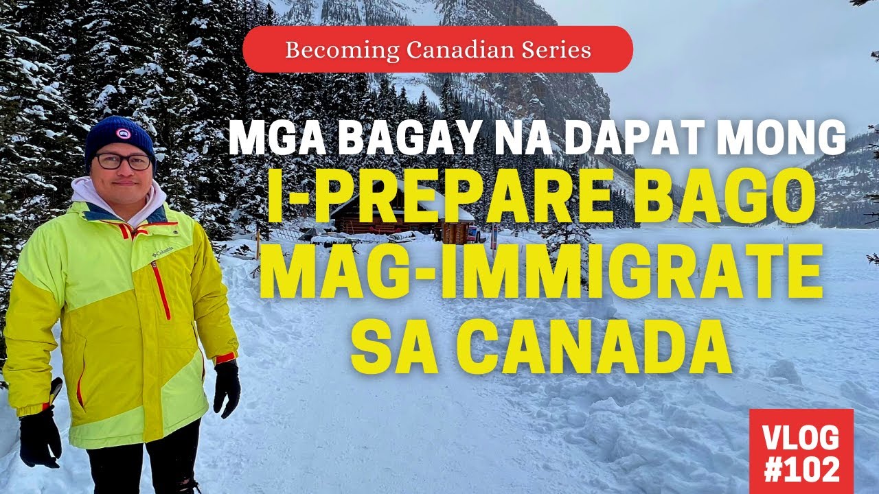 Bagay na Dapat I-prepare Bago Mag-immigrate sa Canada|Things to prepare when immigrating to Canada