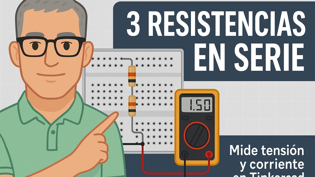 Aprende a medir resistencias y caídas de tensión en serie (Tinkercad + multímetro)